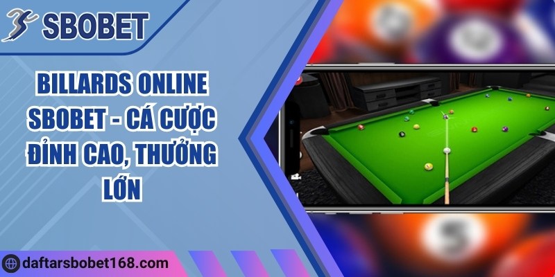 Billards online Sbobet - Cá cược đỉnh cao, thưởng lớn 4 Billards online Sbobet - Cá cược đỉnh cao, thưởng lớn