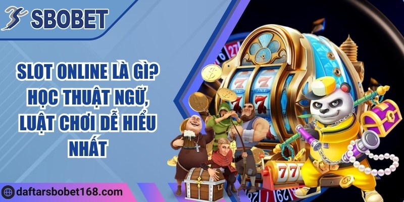 Slot online là gì? Học thuật ngữ, luật chơi dễ hiểu nhất 4 Slot online là gì? Học thuật ngữ, luật chơi dễ hiểu nhất